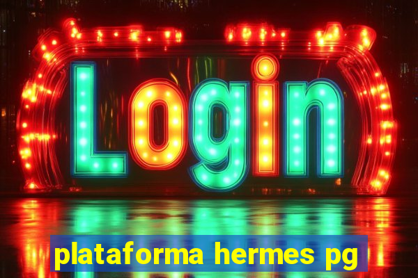 plataforma hermes pg